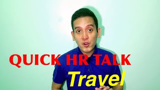 Quick HR Talk: Travel