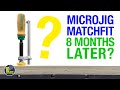 Microjig matchfit dovetail clamps 8 months on 520