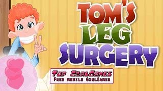 Tom Leg Surgery - Doctor Game screenshot 1