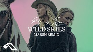 Eli \& Fur - Wild Skies (Marsh Remix)