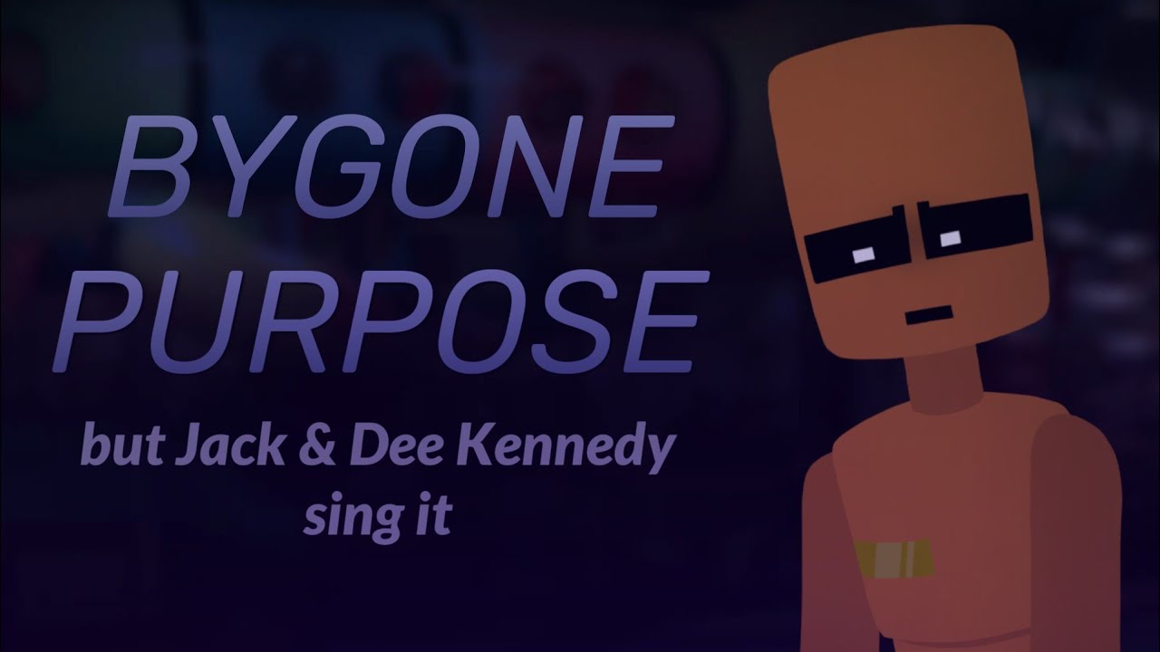 Bygone Purpose but Jack & Dee Kennedy sing it | FNF Cover