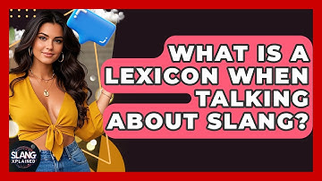 What Is A Lexicon When Talking About Slang? - SlangXplained