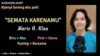 SEMATA KARENAMU (Karaoke Duet) | MARIO G KLAU | Versi Duet Karaoke - Bernyanyi Bersama