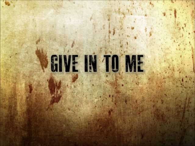Give in to me. Give in to me Michael Jackson Cover. Give in to me three Days. Three Days Grace give in to me. Give in.