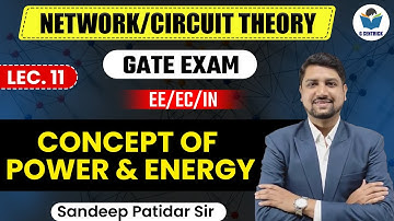 Lec 11 Concept of Power & Energy || Network/Circuit Theory for GATE Exam