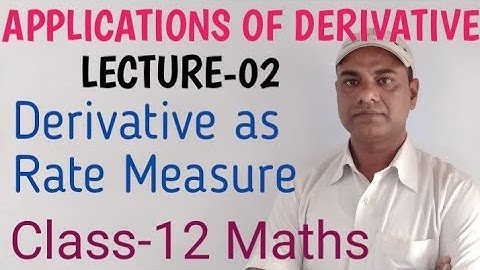 Applications of Derivative #Derivative As Rate Measure #RS Aggarwal maths 12