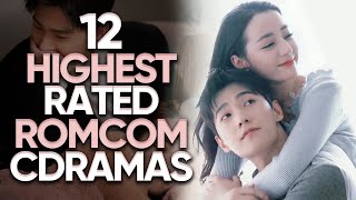 12 Highest Rated Romance Comedies Chinese Dramas of 2021!