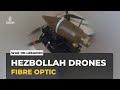 Hezbollah's new weapon: Israeli forces facing unjammable fibre-optic drones