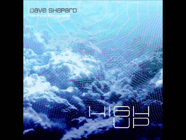 Watch Dave Shepard-High Up(Progressive House Ambient Chillout) on YouTube Watch Dave Shepard-High Up(Progressive House Ambient Chillout) on YouTube