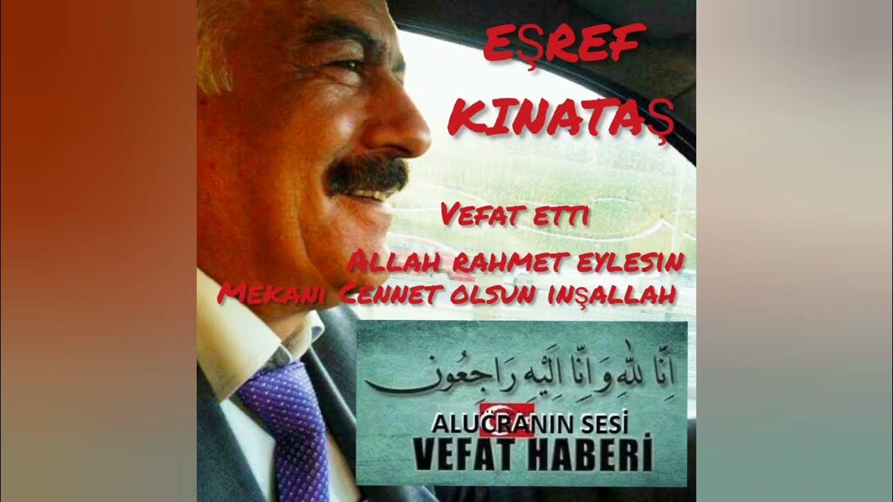 Allah Rahmet Eylesin Mekani Cennet Olsun Deutsch EŞREF KINATAŞ VEFAT ETTİ ALLAH RAHMET EYLESİN MEKANI CENNET OLSUN 12