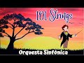 101 STRINGS, ORQUESTA  Grandes Exitos, música hermosa y relajante, terapia musical,