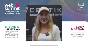 Web Summit 2022 | Interview with UpLift DAO | Lisbon, Portugal - CertiK