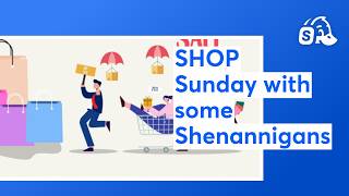 SHOP Sunday with some Shenannigans