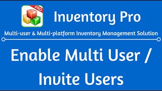 Enable Multi user/Invite users in Inventory Pro - Multi User/Multi Platform Inventory Mgmt System