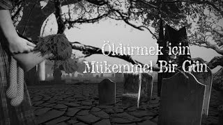Öldürmek İçin Mükemmel Bir Gün