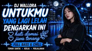 DJ Slow Remix Terbaru 2026 🎧 Bagi Jiwa yang Lelah, Putar Lagu Ini 🪻Hidup Damai Bahagia #40