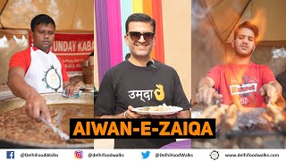 INDIA'S Biggest & BEST Food Festival I AIWAN-e-ZAIQA, Co-curated by Delhi Food Walks I Best of INDIA