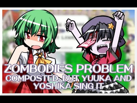 Zombodies Problem - Composted [Touhou Vocal Mix] / but Yuuka and ...