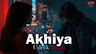 Akhiya Udeek Diyan - Official Music Video - Sad Romantic Punjabi Song 2025 | Usp Tv