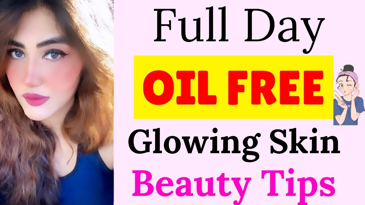 Beauty Tips For Oil Free Glowing Skin || Beauty Tips For Oily Skin ...