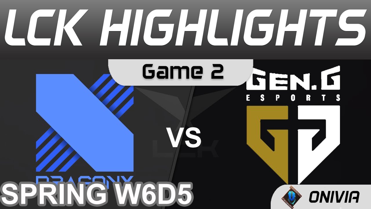 DRX vs GEN Highlights Game 2 LCK Spring Season 2022 W6D5 DragonX vs Gen G Onivia