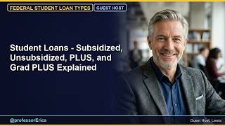 Student Loans - Subsidized, Unsubsidized, PLUS, and Grad PLUS Explained