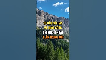 10 câu nói hay về cuộc sống nên đọc ít nhất 1 lần trong đời.