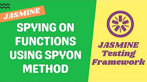 40. Spying and stubbing on the functions in the spec file using spyOn Method - Jasmine Testing