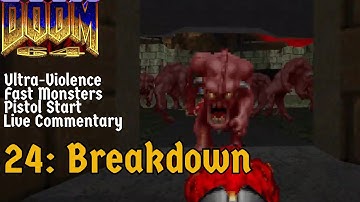 Doom 64 for Doom 2 - Level 24: Breakdown