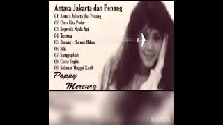 Poppy Mercury Antara jakarta dan penang full album