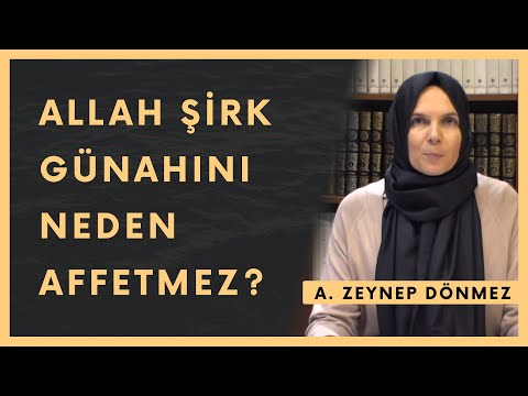 Allah şirk günahını neden affetmez? | Ayşe Zeynep Dönmez