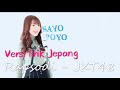JAPANESE GIRL Rapsodi - JKT48 VERSI LIRIK JEPANG ( SAYOPOYO )