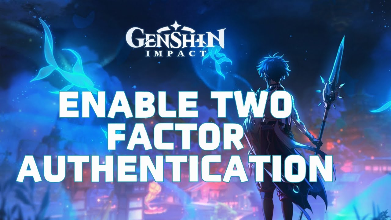 How to Enable Two Factor Authentication (2FA) on Genshin Impact? - YouTube