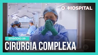 O Hospital | Ep. 9 | Doutora Ana Olga comanda procedimento de reconstrução de intestino