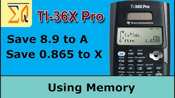 Using Memory in Texas Instruments  TI-36X Pro calculator save values and recall