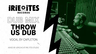 Irie Ites &amp; Capleton - Throw Us Dub