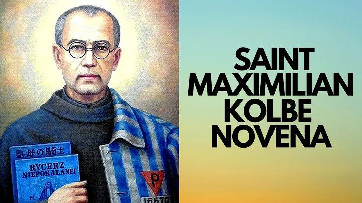 Novena to St. Maximilian Kolbe | Patron Saint of Political Prisoners, Drug Addicts | Catholic Novena