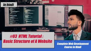 #03 HTML Tutorial : Basic Structure of A Website |Web Development Tutorials In Hindi |2021CODE LEVEL