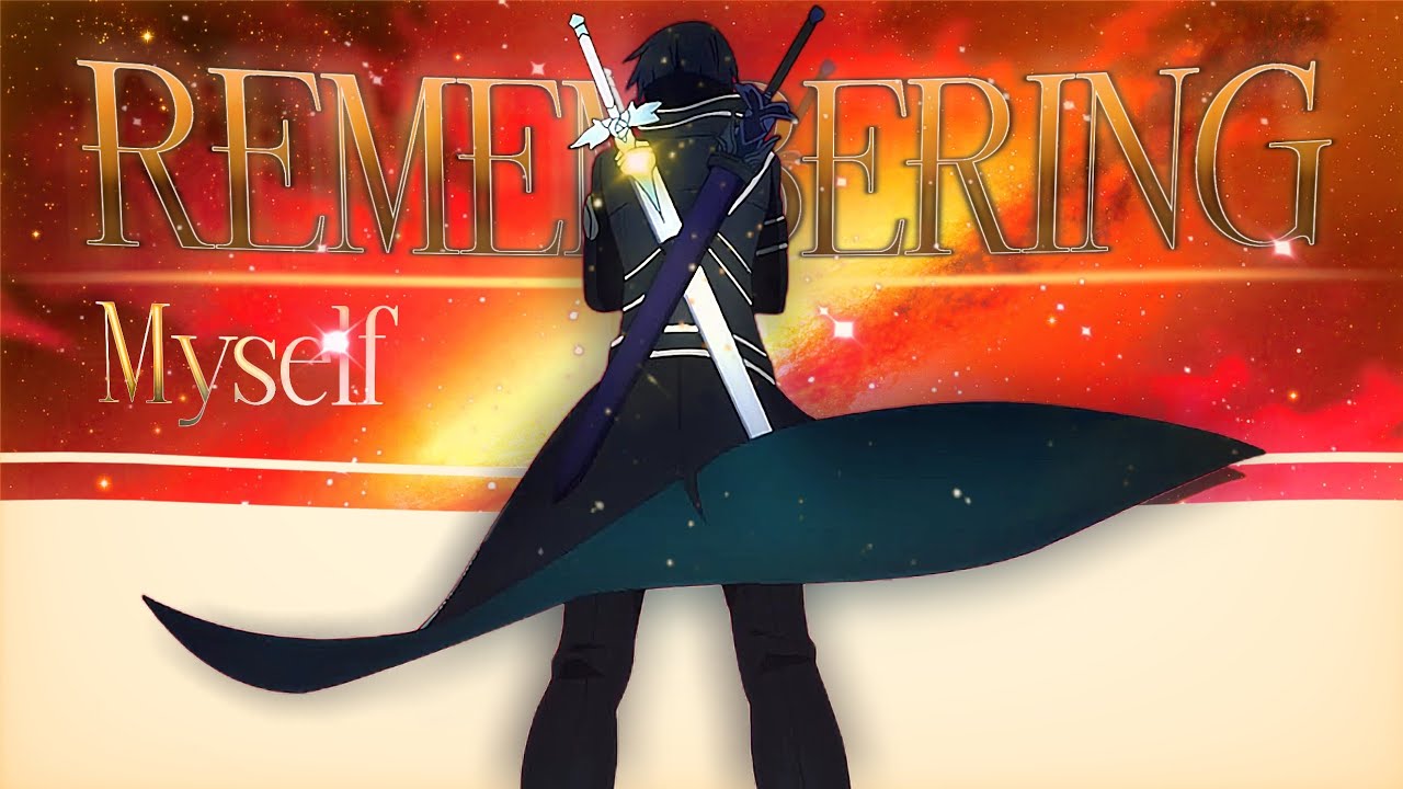 Remembering Myself 💫 -『Anime MV』1K Special 🎉