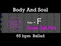 Body and soul  backing track with intro  lyrics in f female  jazz singalong