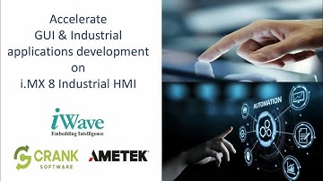 Webinar- Accelerate GUI & Industrial applications development on i.MX 8 Industrial HMI