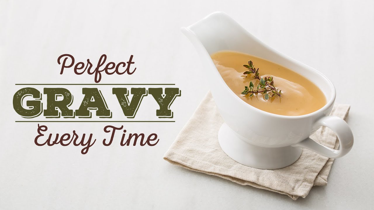 How To Make Perfect Gravy Every Time YouTube