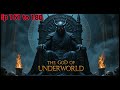 THE GOD OF UNDERWORLD ! Episode 161 to 180