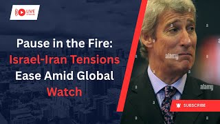 Pause in the Fire: A Fragile Calm in the Israel-Iran Standoff"