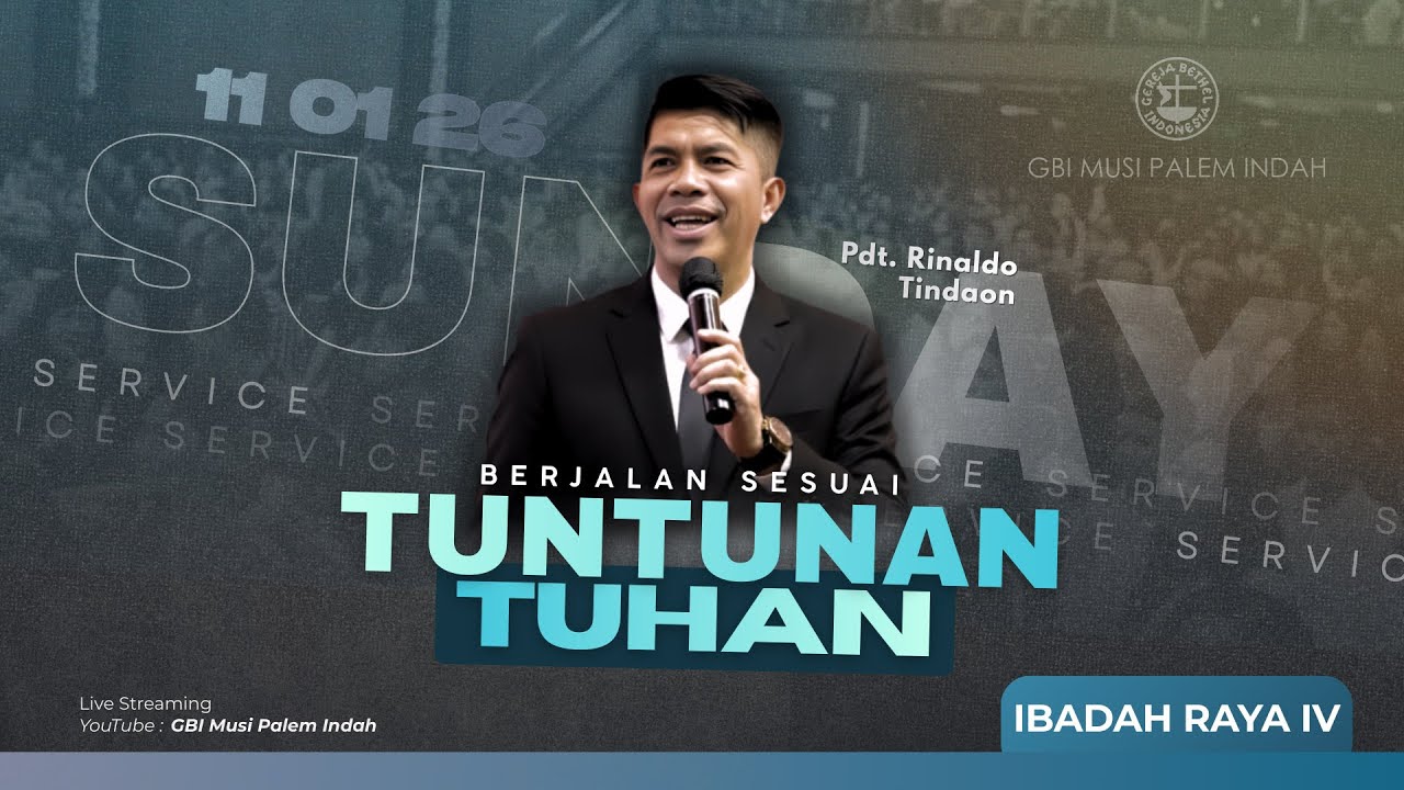 Ibadah Raya 3: Minggu, 11 Januari 2026 - Berjalan Sesuai Tuntunan Tuhan - Pdt. Rinaldo Tindaon