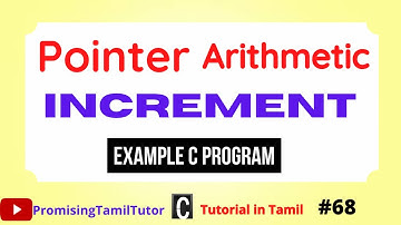Pointer Increment in C| Pointer Arithmetic in C in Tamil