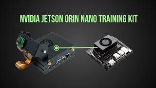 Nvidia Jetson Orin Nano Training Kit - Easy Ai Vision Development