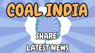 Coal India Share Latest News | Stock Market Latest News Today