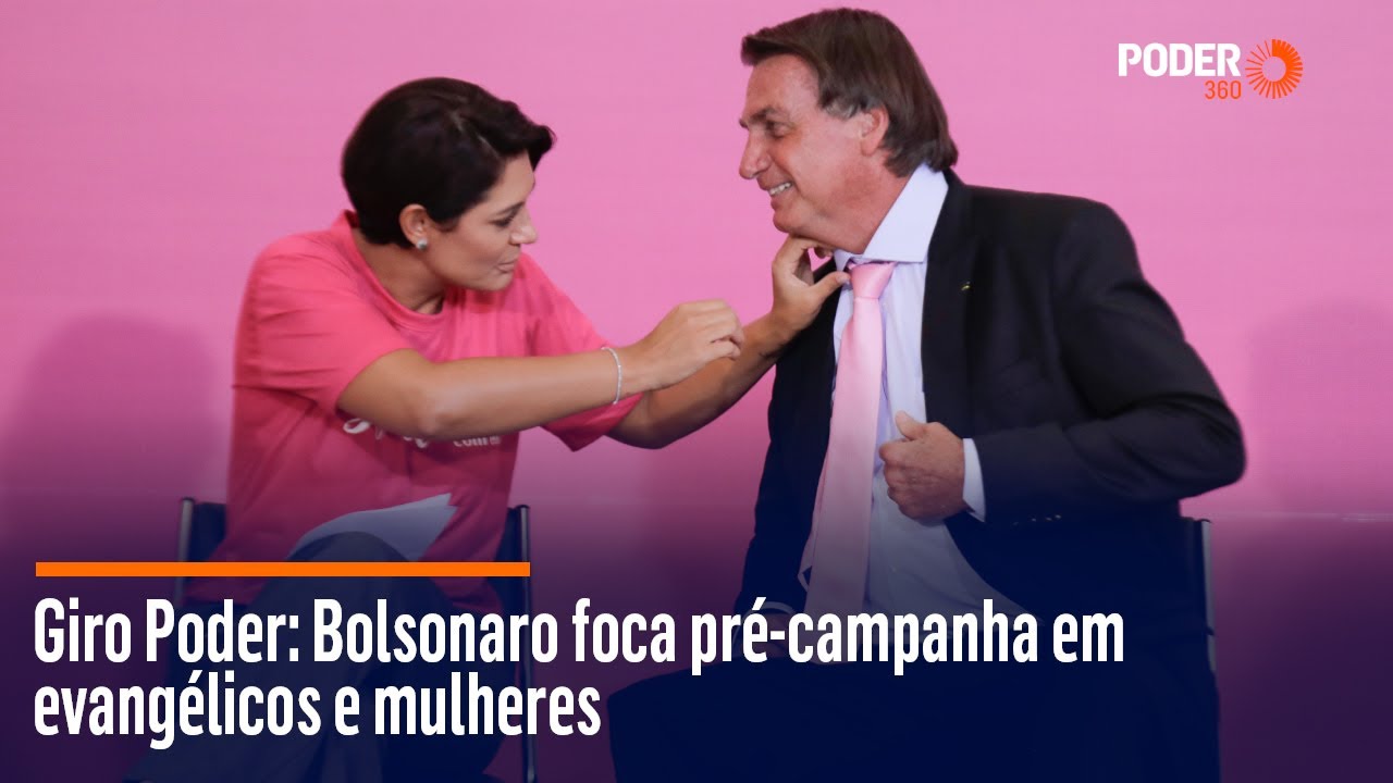 Giro Poder: Bolsonaro foca pré-campanha em evangélicos e mulheres