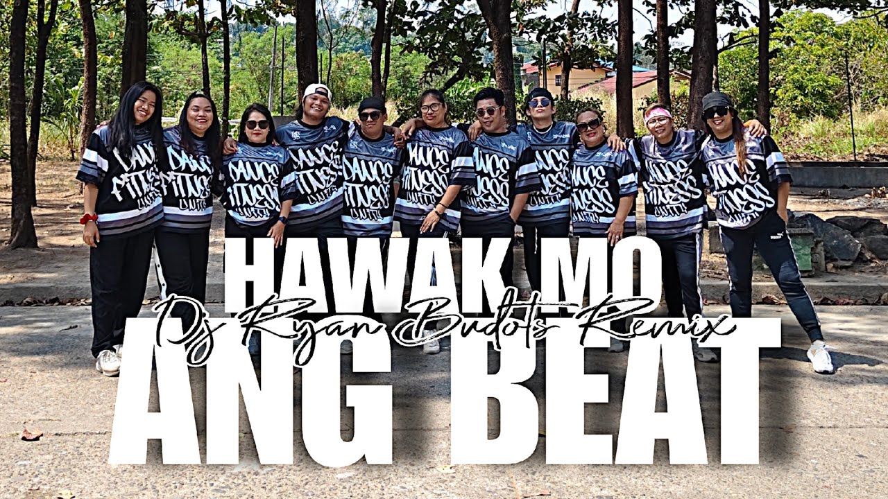 HAWAK MO ANG BEAT - Dj Ryan | Budots Remix | Zumba | Tiktok Viral | Fitness | DFU 